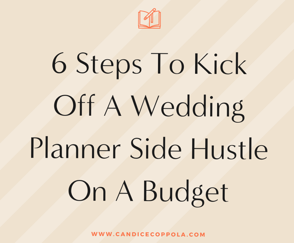 🌈 📍 6 Steps To Kick Off A Wedding Planner Side Hustle On A Budget | stay inspired all year long