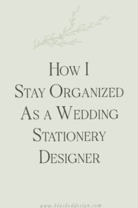 How I Manage ALL THE THINGS as a Wedding Stationery Designer — Katrina Crouch Art — 💍 🥂 stay inspired all year long