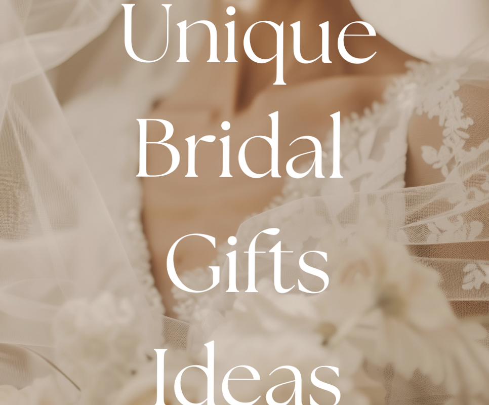🌈 📍 dream life manifestation: Best Bridal Gift Ideas 2025: Unique & Memorable
